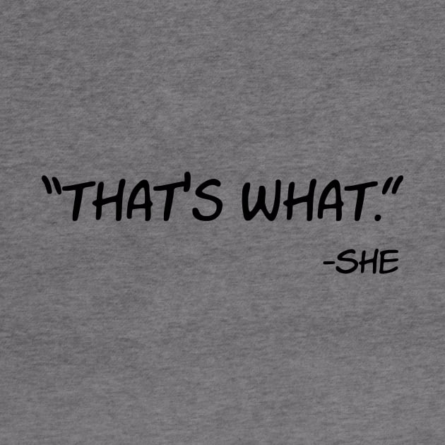 That's What She Said | Funny she said by PolygoneMaste